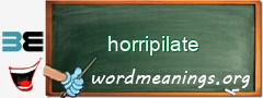 WordMeaning blackboard for horripilate